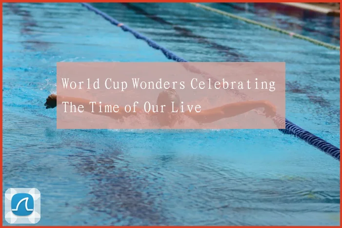 World Cup Wonders Celebrating The Time of Our Live